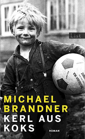 Kerl aus Koks - Michael Brandner - Bücher - List Verlag - 9783471360453 - 1. September 2022