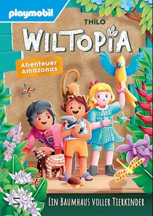 Thilo · Playmobil Wiltopia. Abenteuer Amazonas. Ein Baumhaus Voller Tierkinder (Buch)