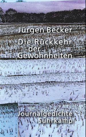 Cover for Jürgen Becker · Die Rückkehr der Gewohnheiten (Bog) (2022)