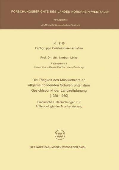 Cover for Norbert Linke · Taetigkeit Des Musiklehrers an Allgemeinbildenden Schulen Unter Dem Gesichtspunkt Der Langzeitplanung (1920-1980) (Pocketbok) [1982 edition] (1982)