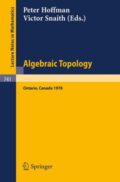 Cover for P Hoffman · Algebraic Topology. Waterloo: Proceedings - Lecture Notes in Mathematics (Paperback Book) (1979)