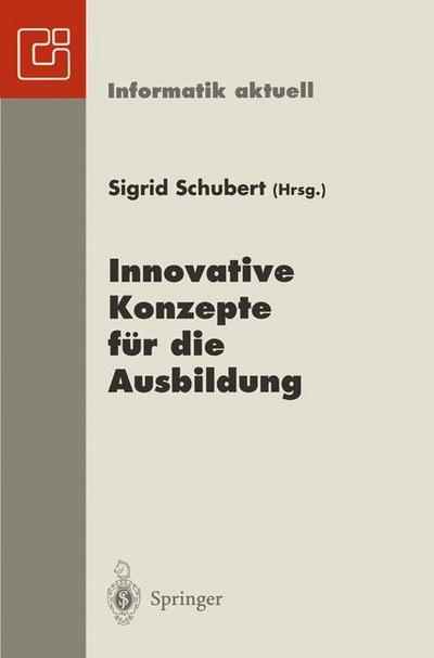 Cover for Sigrid Schubert · Innovative Konzepte Fur Die Ausbildung - Informatik Aktuell (Paperback Book) (1995)