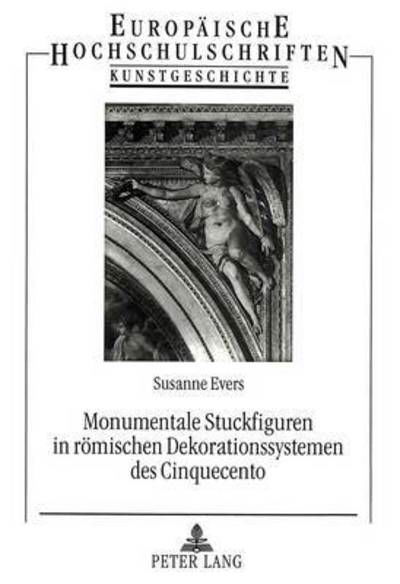 Cover for Evers Susanne Evers · Monumentale Stuckfiguren in roemischen Dekorationssystemen des Cinquecento (Paperback Book) (1996)