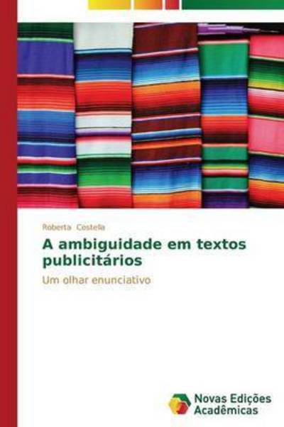 Cover for Costella Roberta · A Ambiguidade Em Textos Publicitarios (Paperback Book) (2014)