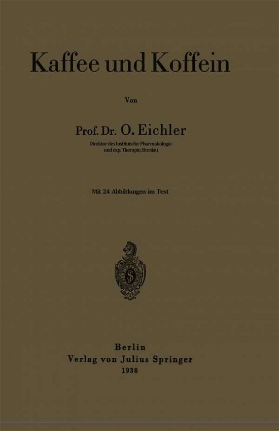 Cover for Oskar Eichler · Kaffee Und Koffein (Paperback Book) [1938 edition] (1938)