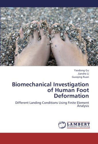 Cover for Guoqing Ruan · Biomechanical Investigation of Human Foot Deformation: Different Landing Conditions Using Finite Element Analysis (Paperback Book) (2012)