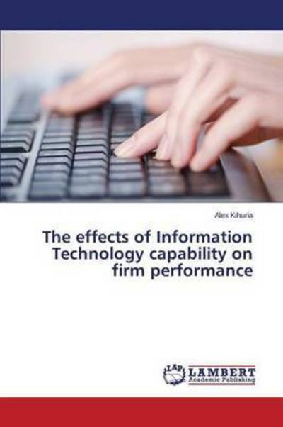 Cover for Kihuria · The effects of Information Tech (Bok) (2015)