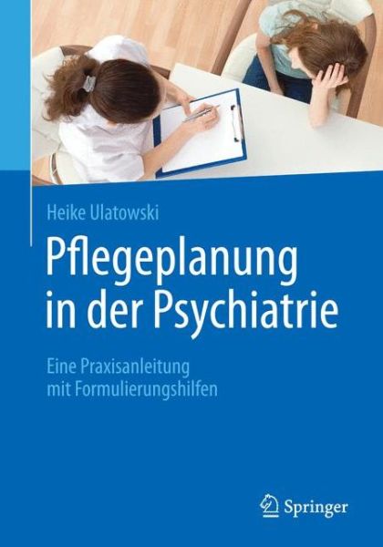 Cover for Heike Ulatowski · Pflegeplanung in der Psychiatrie (Book) (2016)