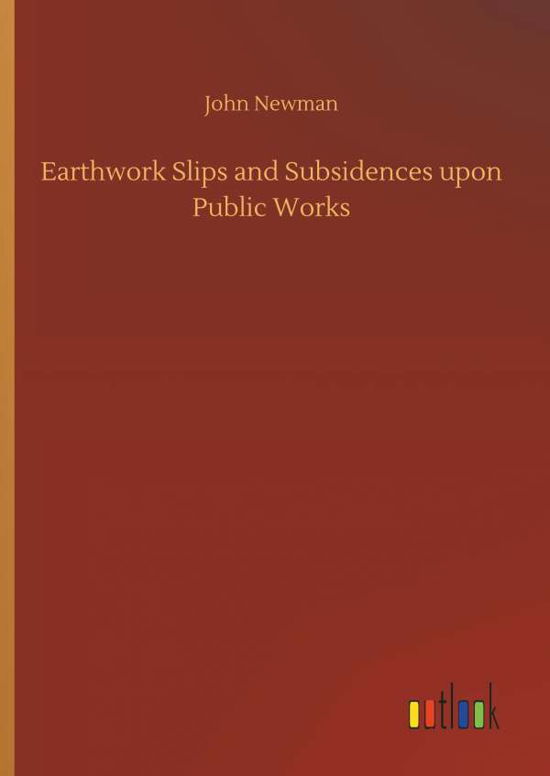 Cover for Newman · Earthwork Slips and Subsidences (Book) (2018)