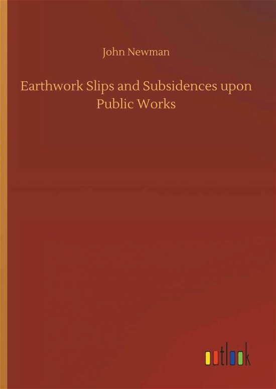 Cover for Newman · Earthwork Slips and Subsidences (Bog) (2018)