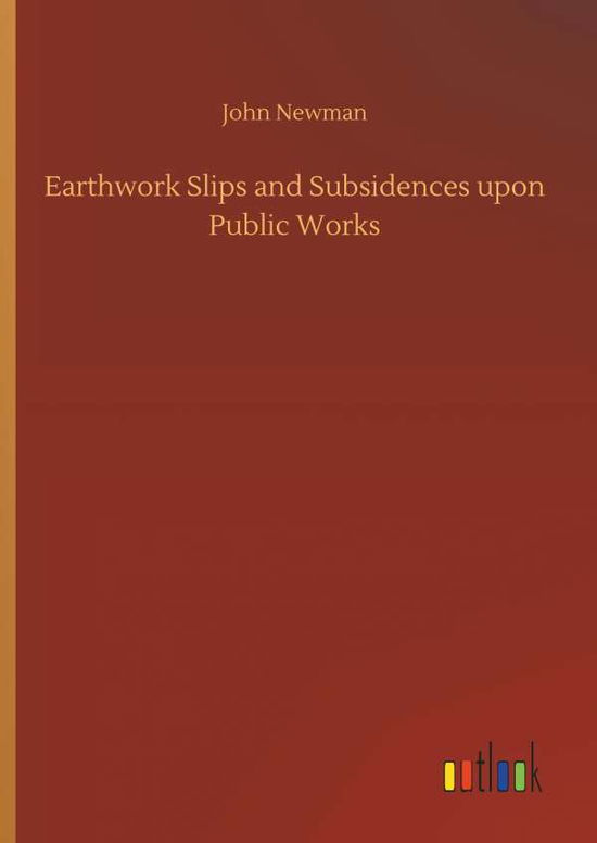 Cover for Newman · Earthwork Slips and Subsidences (Book) (2018)