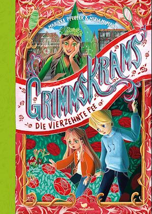 Cover for Marikka Pfeiffer · Grimmskrams - Die vierzehnte Fee (Gebundenes Buch) (2021)