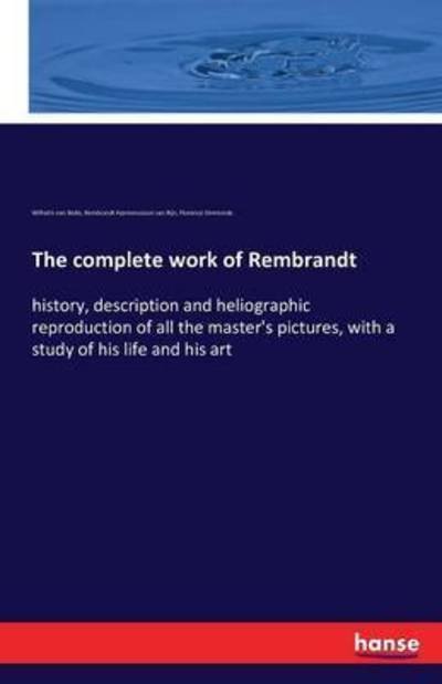 The complete work of Rembrandt - Bode - Książki -  - 9783741151453 - 28 maja 2016