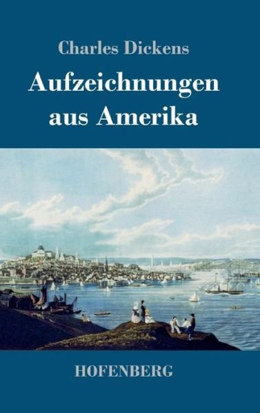 Cover for Dickens · Aufzeichnungen aus Amerika (Book) (2017)