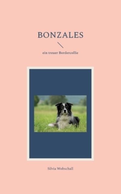 Cover for Silvia Wobschall · Bonzales (Paperback Book) (2023)