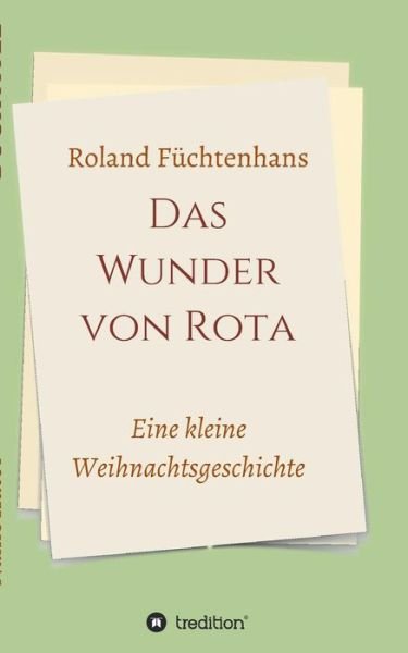 Cover for Füchtenhans · Das Wunder von Rota (Bok) (2018)