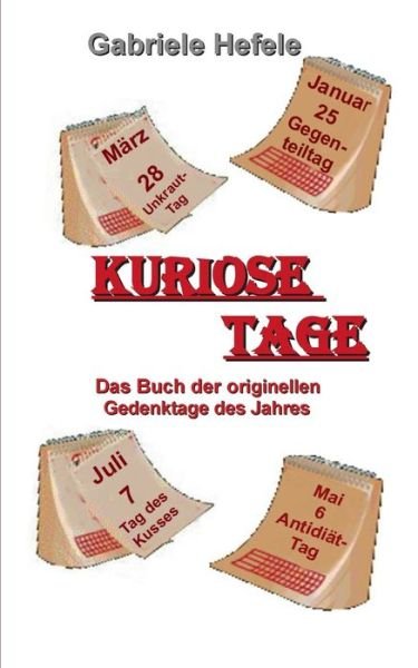 Cover for Hefele · Kuriose Tage (Buch) (2018)