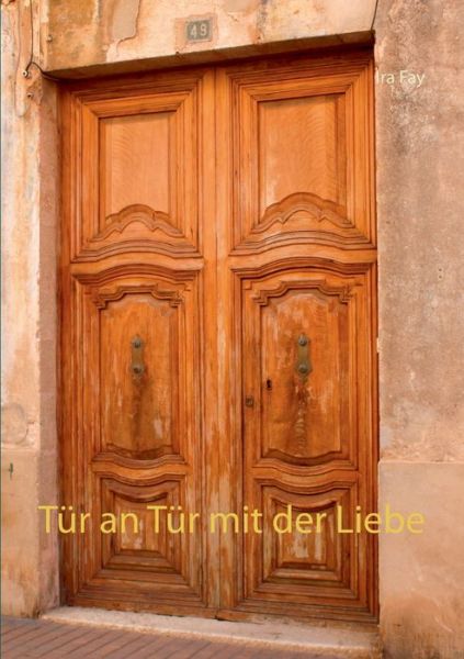 Cover for Ira Fay · Tur an Tur mit der Liebe (Paperback Book) (2020)