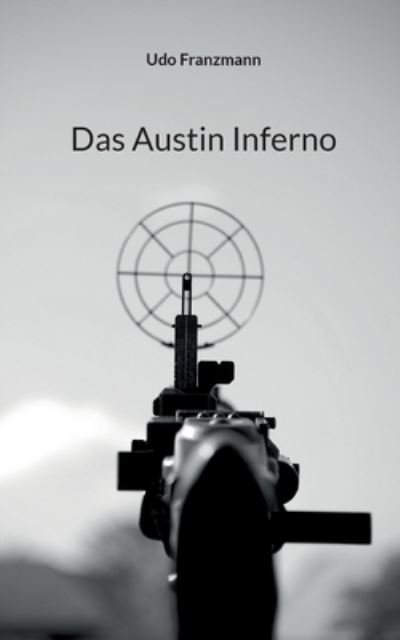 Cover for Udo Franzmann · Das Austin Inferno (Taschenbuch) (2023)