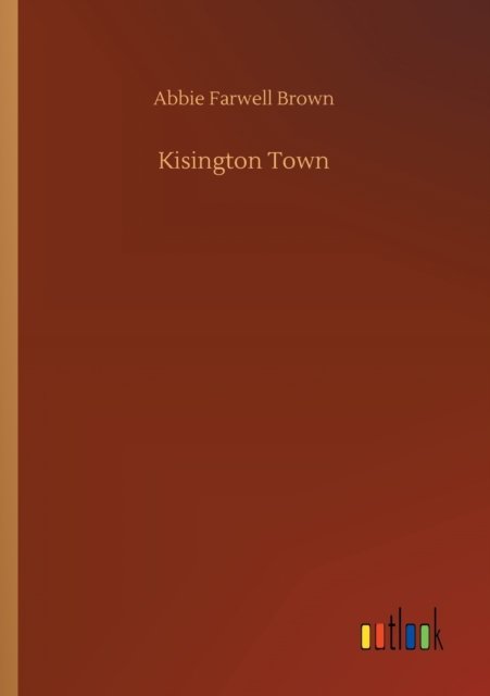 Cover for Abbie Farwell Brown · Kisington Town (Paperback Book) (2020)