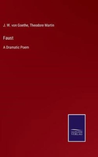 Faust - J W Von Goethe - Books - Salzwasser-Verlag - 9783752562453 - January 26, 2022