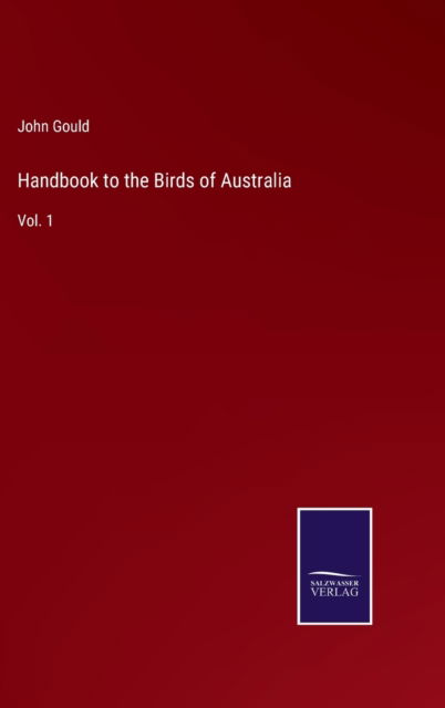 Cover for John Gould · Handbook to the Birds of Australia (Hardcover Book) (2022)