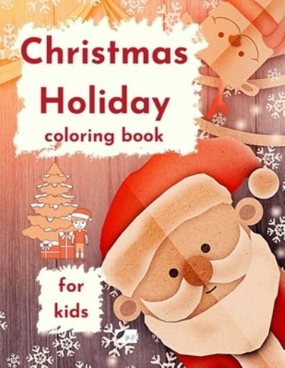 Cover for Razvan Mihalache · Christmas Holiday coloring book for kids (Paperback Bog) (2021)