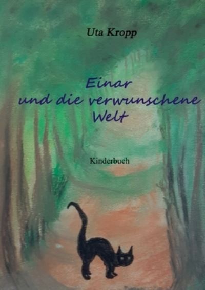 Cover for Uta Kropp · Einar und die verwunschene Welt (Bok) (2023)