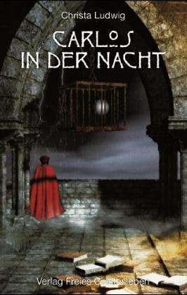 Cover for Christa Ludwig · Carlos In Der Nacht (Bok)