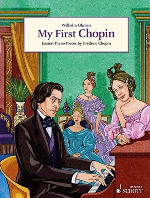 Cover for Frederic Chopin · My First Chopin: Easiest Piano Pieces by FredeRic Chopin (Bog) (2016)