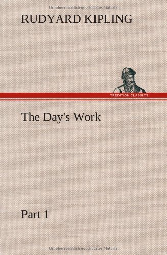 Cover for Rudyard Kipling · The Day's Work - Part 01 (Hardcover Book) (2012)