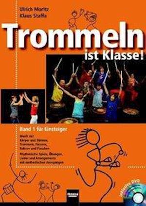 Cover for Ulrich Moritz · Trommeln ist Klasse! Band 1 fÃ¼r Einsteiger (Pocketbok) (2010)