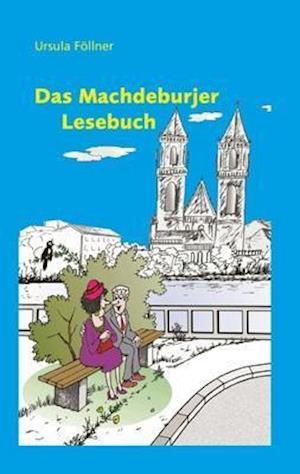 Cover for Ursula Föllner · Das Machdeburjer Lesebuch (Hardcover Book) (2012)