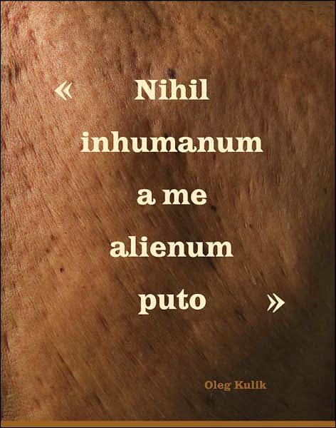 Oleg Kulik: Nothing Inhuman is Alien to Me - Mila Bredikhina - Libros - Kerber - 9783866780453 - 1 de julio de 2007