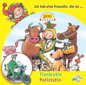 Cover for Susanne Schürmann · Pixi Hören: Ich hab eine Freundin, die ist Tierärz (Bok) (2024)