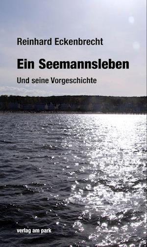 Cover for Reinhard Eckenbrecht · Ein Seemannsleben. (Book) (2022)