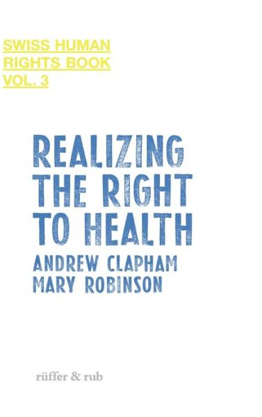 Cover for Andrew Clapham · Realizing the Right to Health - Swiss Human Rights Book (Inbunden Bok) (2012)