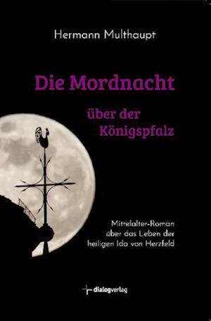 Cover for Hermann Multhaupt · Die Mordnacht über der Königspfalz (Paperback Book) (2020)