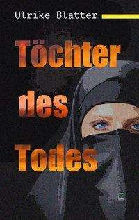 Cover for Blatter · Töchter des Todes (Buch)