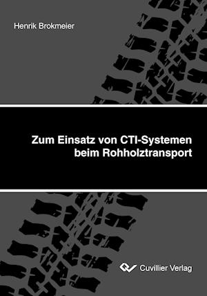 Cover for Henrik Brokmeier · Zum Einsatz von CTI-Systemen beim Rohholztransport (Paperback Book) (2013)