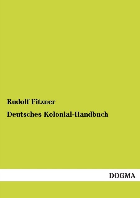 Cover for Rudolf Fitzner · Deutsches Kolonial-handbuch (Taschenbuch) [German edition] (2012)
