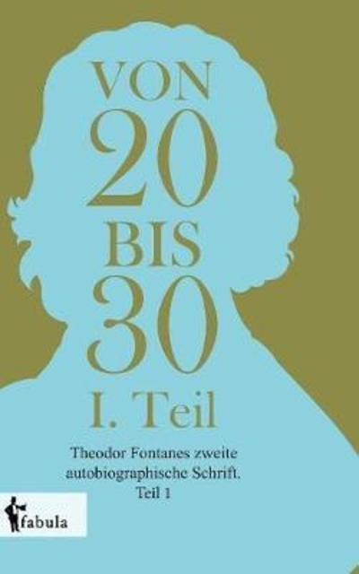Cover for Fontane · Von Zwanzig bis Dreißig (Book) (2018)