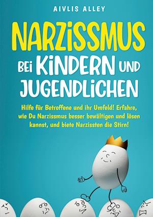 Cover for Aivlis Alley · Narzissmus bei Kindern und Jugendlichen (Book) (2024)