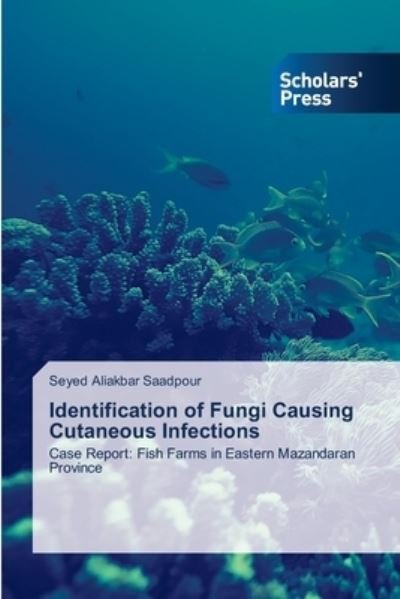 Cover for Seyed Aliakbar Saadpour · Identification of Fungi Causing Cutaneous Infections (Taschenbuch) (2021)