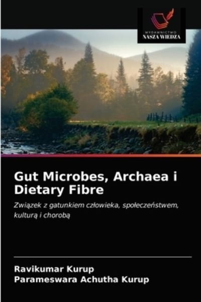Cover for Ravikumar Kurup · Gut Microbes, Archaea i Dietary Fibre (Paperback Book) (2021)