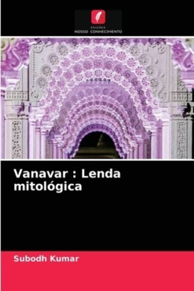 Cover for Kumar · Vanavar : Lenda mitológica (N/A) (2021)