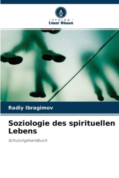 Cover for Radiy Ibragimov · Soziologie des spirituellen Lebens (Paperback Book) (2021)