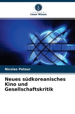 Cover for Nicolas Petour · Neues sudkoreanisches Kino und Gesellschaftskritik (Paperback Book) (2021)
