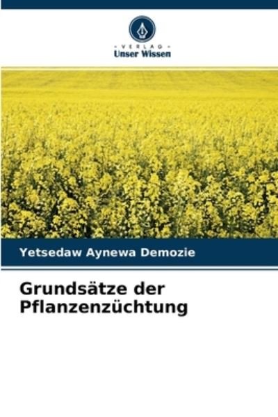 Cover for Yetsedaw Aynewa Demozie · Grundsatze der Pflanzenzuchtung (Paperback Bog) (2021)