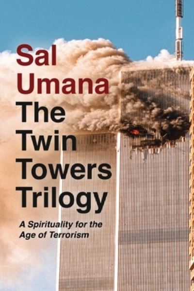 Cover for Sal Umana · The Twin Towers Trilogy (Paperback Book) (2019)